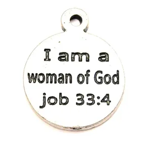 I Am A Woman Of God Job 33:4 Genuine American Pewter Charm